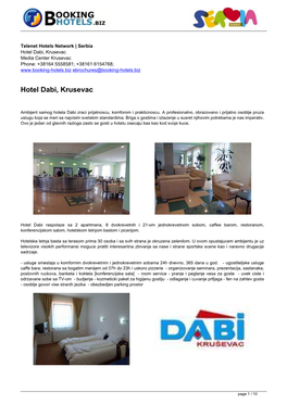 Hotel Dabi, Krusevac Media Center Krusevac Phone: +38164 5558581; +38161 6154768; Ebrochures@Booking-Hotels.Biz