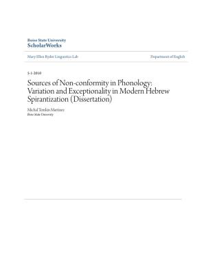 Variation and Exceptionality in Modern Hebrew Spirantization (Dissertation) Michal Temkin Martinez Boise State University SOURCES of NON-CONFORMITY in PHONOLOGY