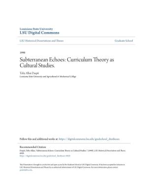 Curriculum Theory As Cultural Studies. Toby Allan Daspit Louisiana State University and Agricultural & Mechanical College