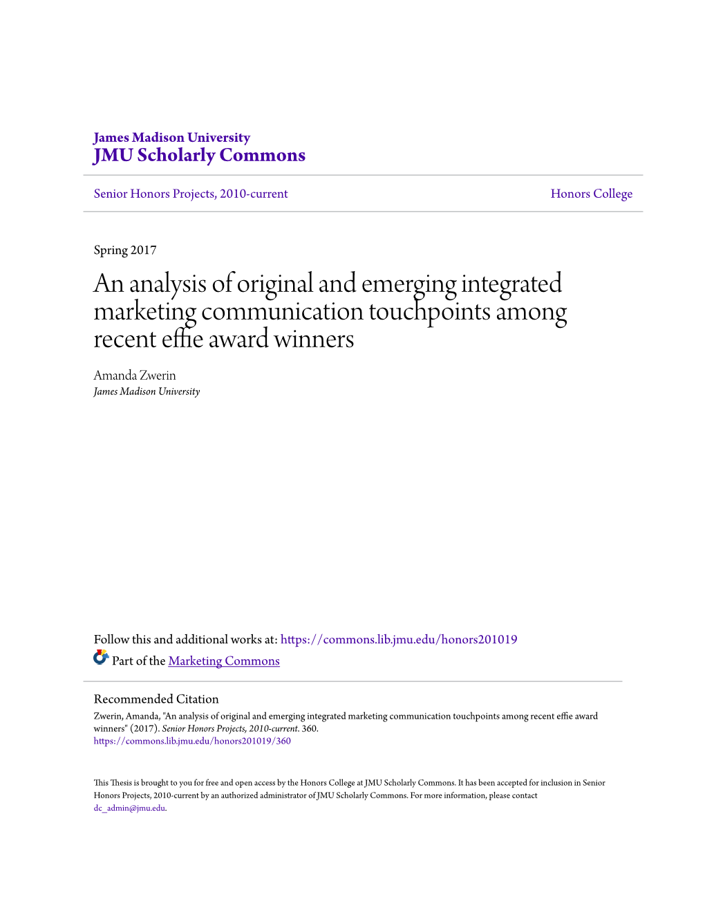 An Analysis of Original and Emerging Integrated Marketing Communication Touchpoints Among Recent Effiew a Ard Winners Amanda Zwerin James Madison University