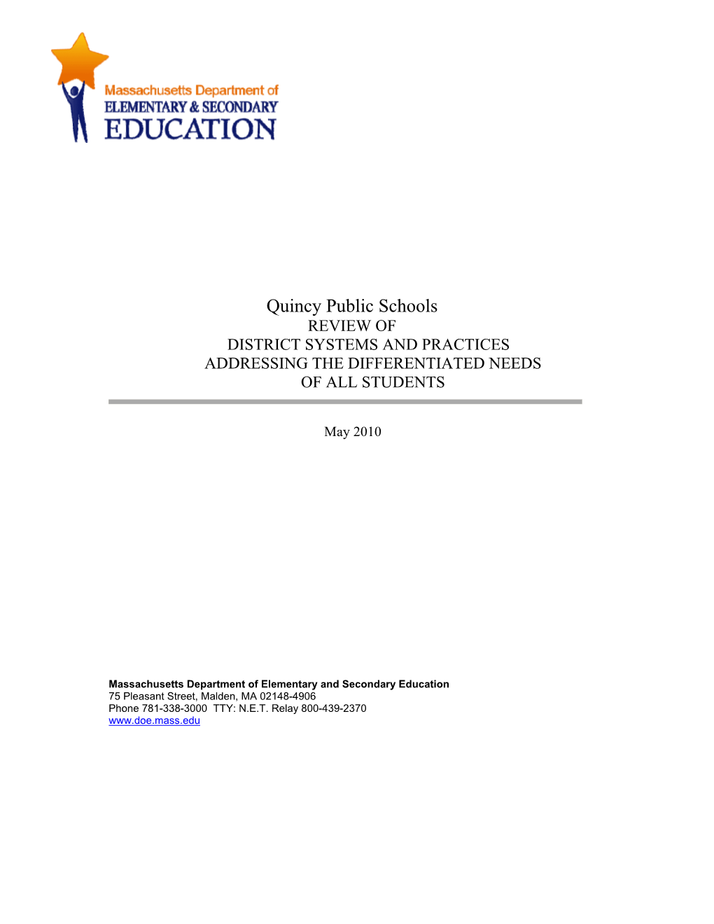 Quincy Public Schools Differentiated Needs Review Report, May 2010