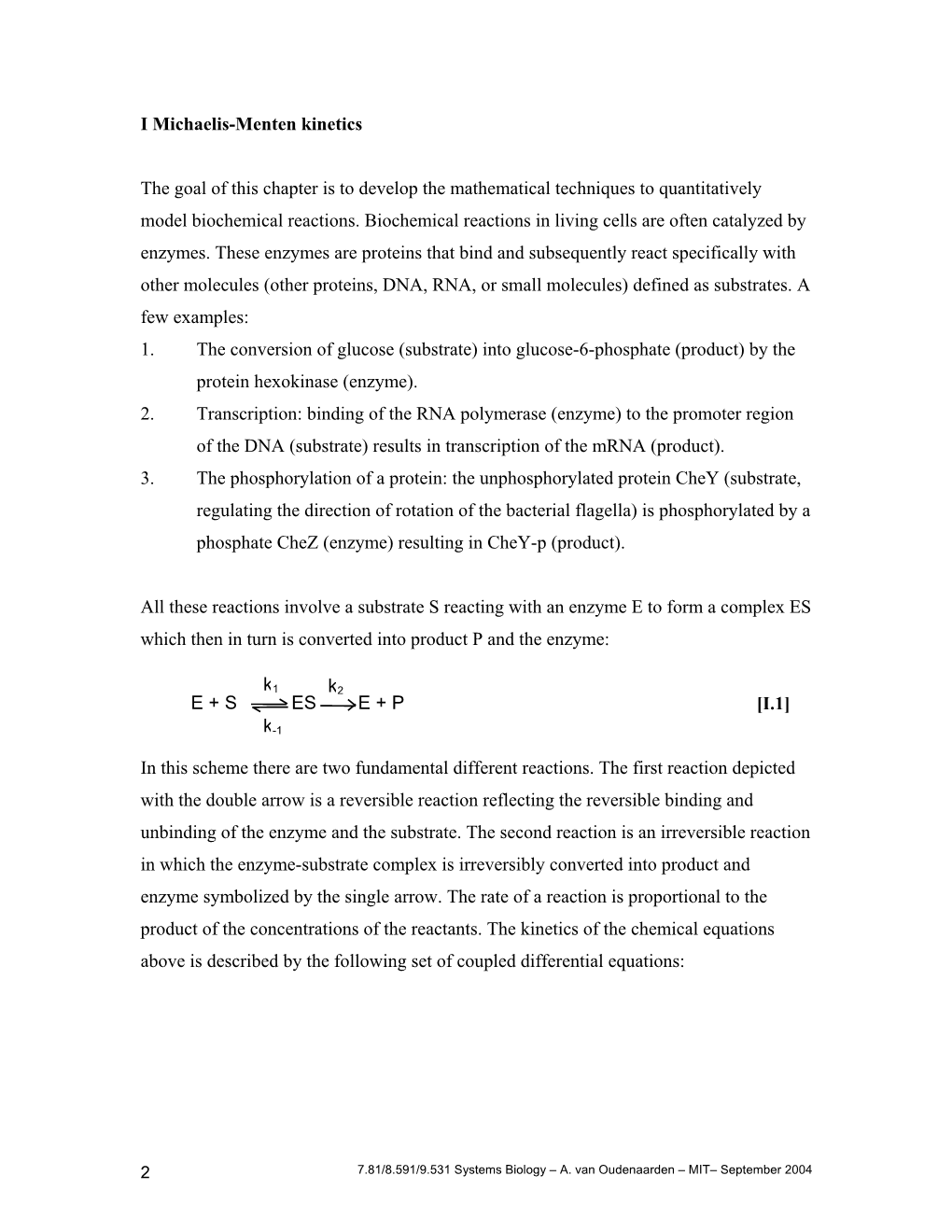 I Michaelis-Menten Kinetics the Goal of This Chapter Is to Develop The