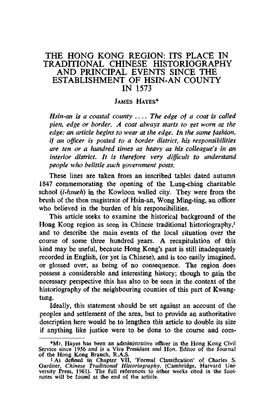 The Hong Kong Region: Its Place in Traditional Chinese Historiography and Principal Events Since the Establishment of Hsin-An County in 1573 James Hayes*