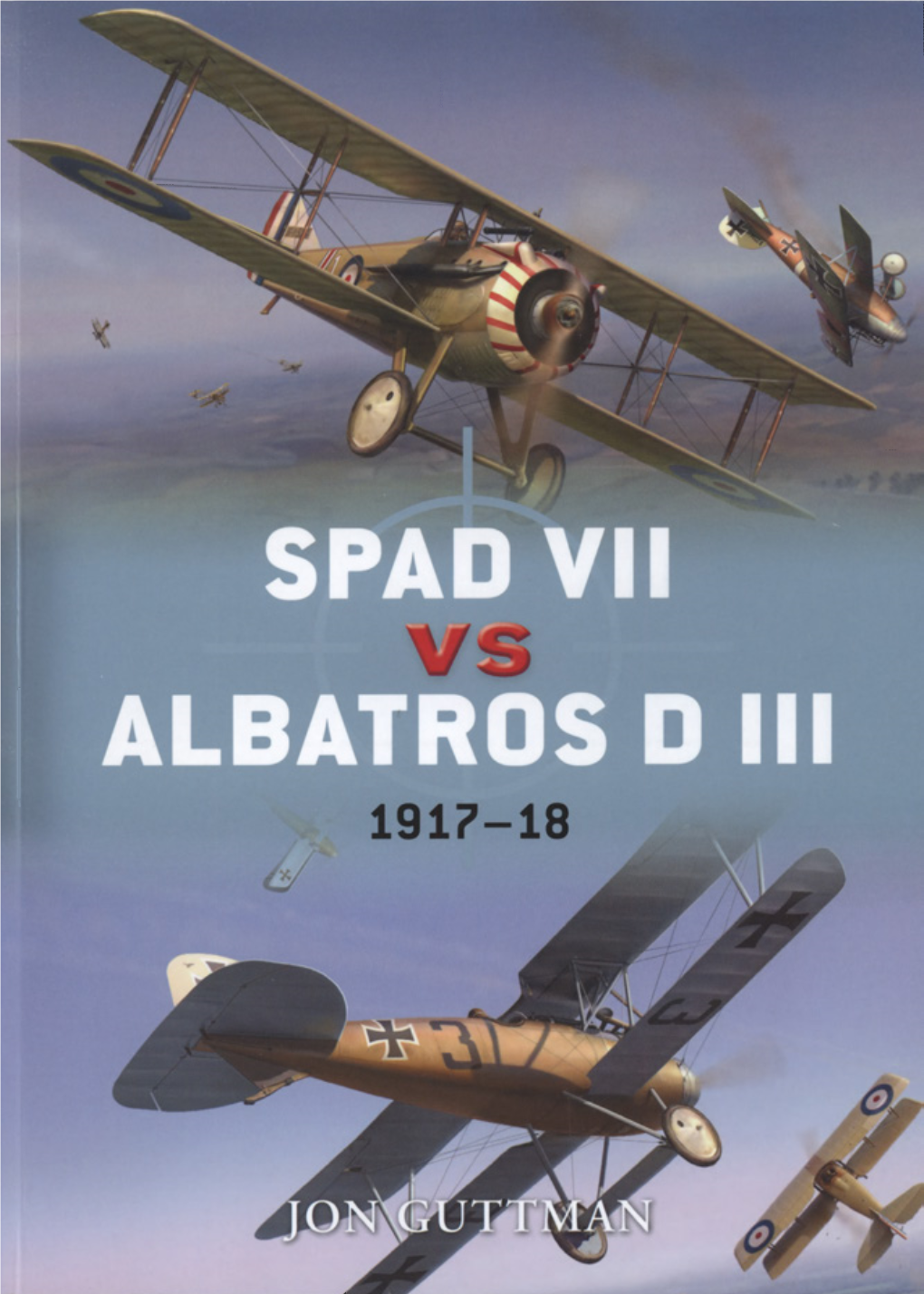 SPAD VII Vs Albatros D III: 1917-18
