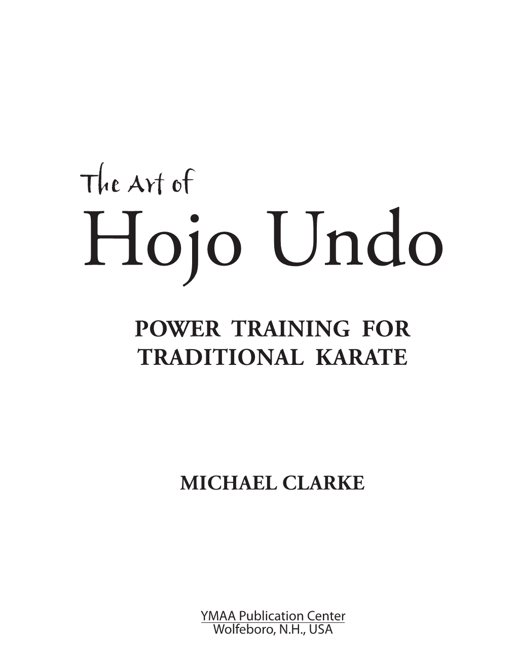 The Art of Hojo Undo