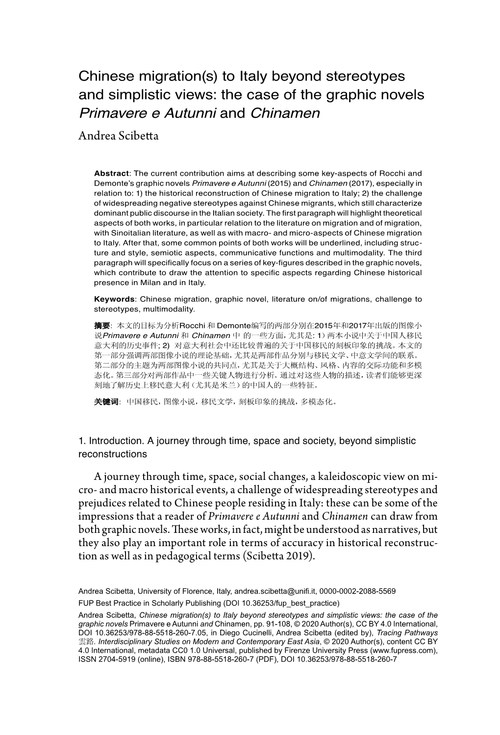 Chinese Migration(S) to Italy Beyond Stereotypes and Simplistic Views: the Case of the Graphic Novels Primavere E Autunni and Chinamen Andrea Scibetta