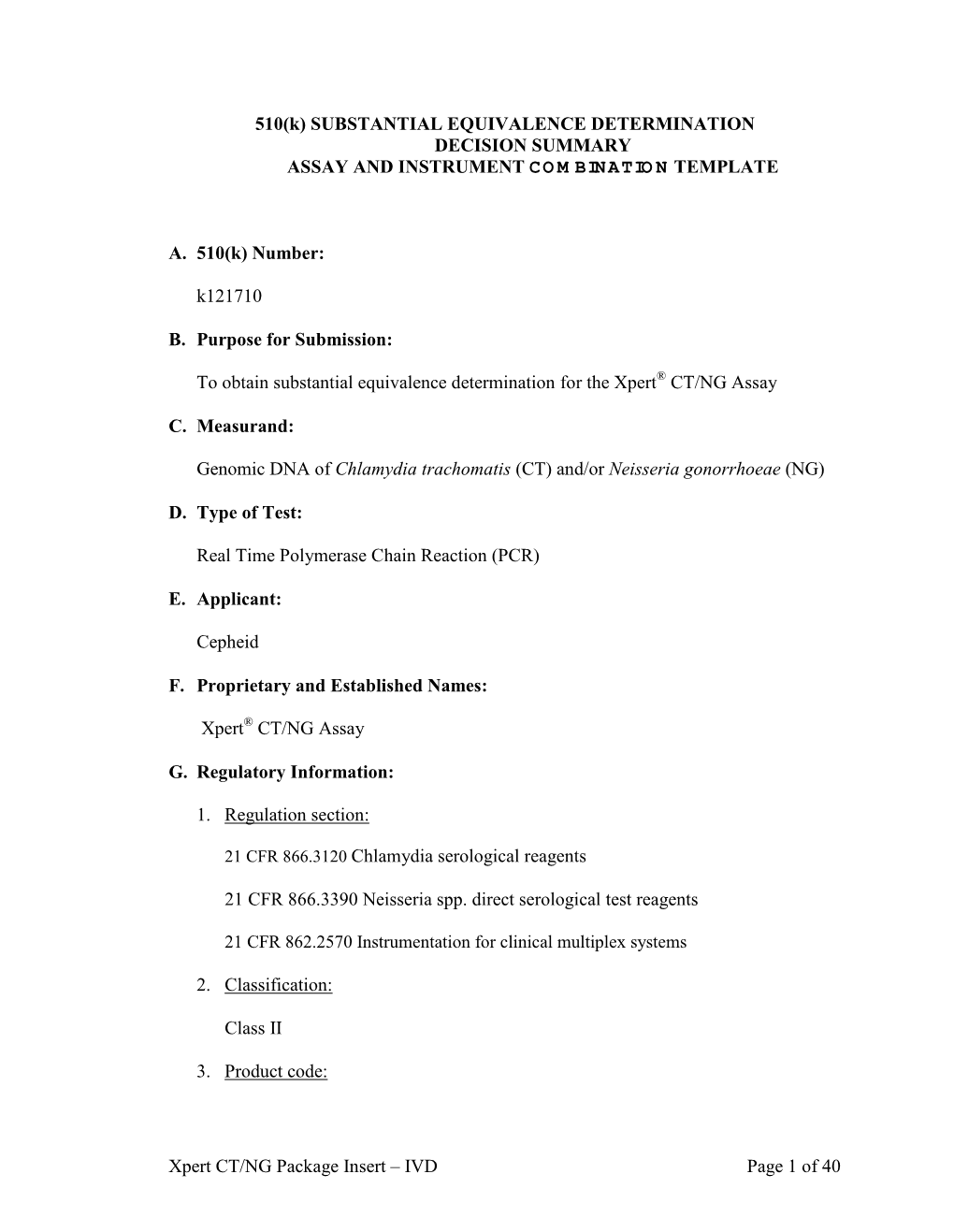 510(K) SUBSTANTIAL EQUIVALENCE DETERMINATION DECISION SUMMARY ASSAY and INSTRUMENT CO M BINATIO N TEMPLATE Xpert CT/NG Package I