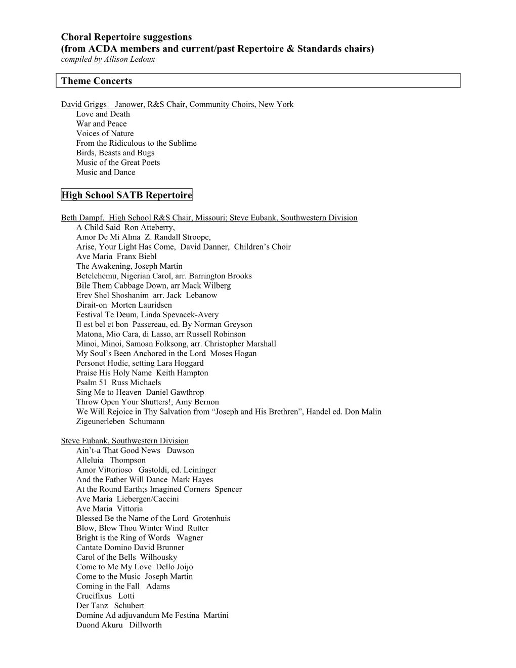 Choral Repertoire Suggestions (From ACDA Members and Current/Past Repertoire & Standards Chairs) Compiled by Allison Ledoux