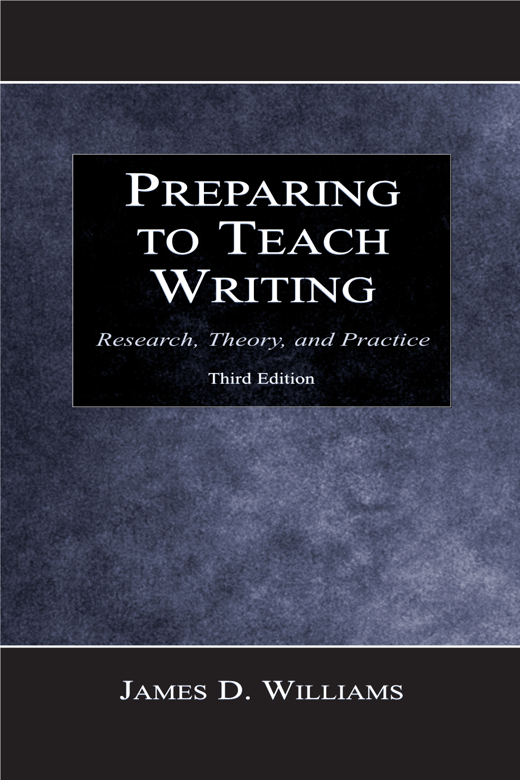 Preparing to Teach Writing, Third Edition