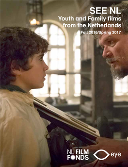 SEE NL Youth and Family Films from the Netherlands Fall 2016/Spring 2017 Index Introduction