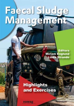 Faecal Sludge Management: Highlights and Exercises