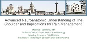 Advanced Neuroanatomic Understanding of the Shoulder and Implications for Pain Management