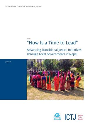 “Now Is a Time to Lead” Advancing Transitional Justice Initiatives Through Local Governments in Nepal