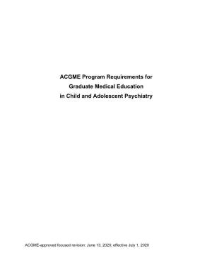 ACGME Program Requirements for Graduate Medical Education in Child and Adolescent Psychiatry