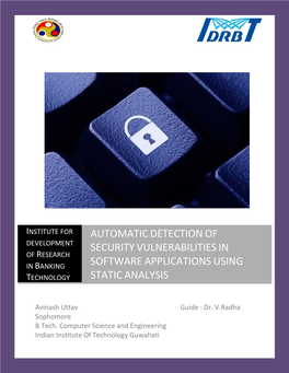 Automatic Detection of Security Vulnerabilities in Software Applications Using Static Analysis” Under the Guidance of Dr