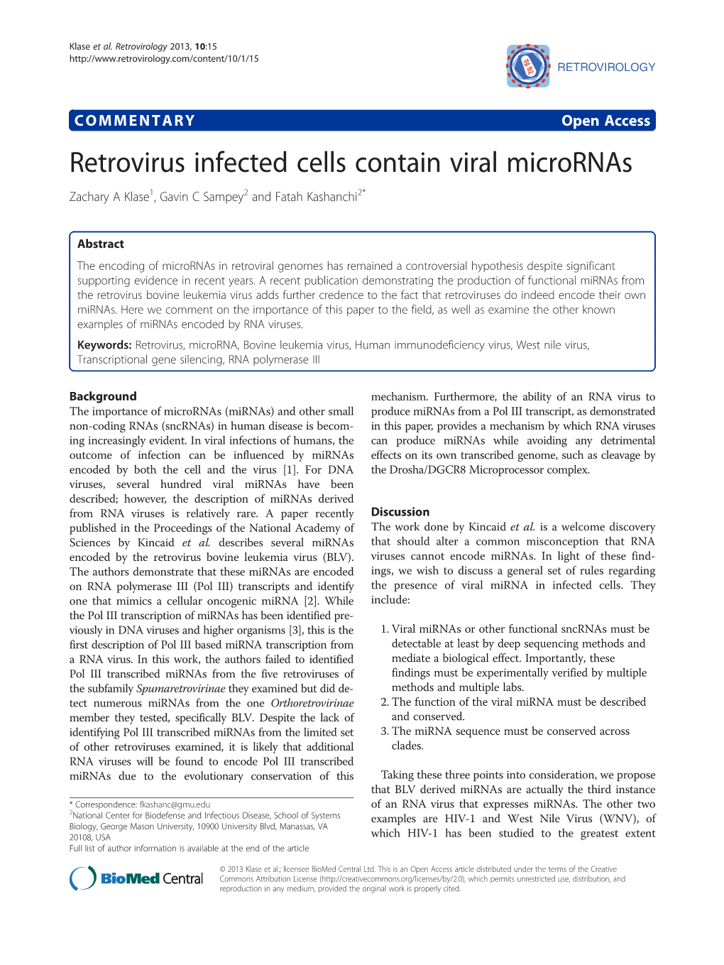 Retrovirus Infected Cells Contain Viral Micrornas Zachary a Klase1, Gavin C Sampey2 and Fatah Kashanchi2*