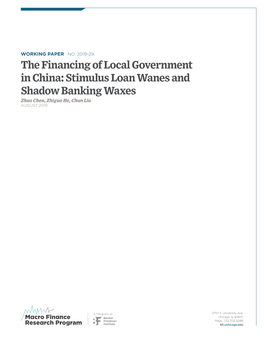 Stimulus Loan Wanes and Shadow Banking Waxes Zhuo Chen, Zhiguo He, Chun Liu AUGUST 2019