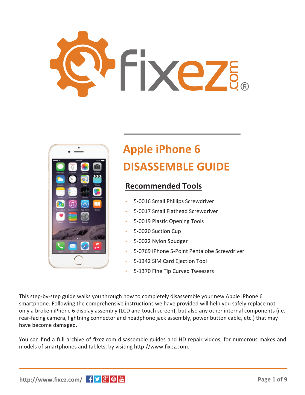 Iphone 6 DISASSEMBLE GUIDE Recommended Tools