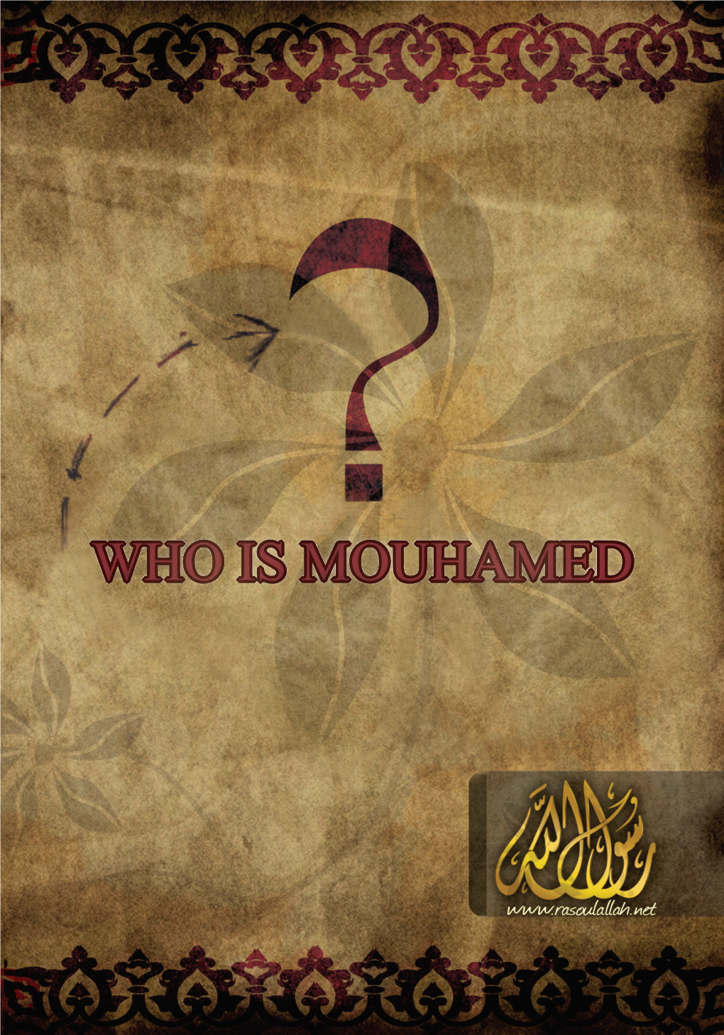 Who Is Muhammad (Peace Be Upon Him)?
