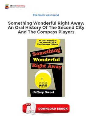 Something Wonderful Right Away: an Oral History of the Second