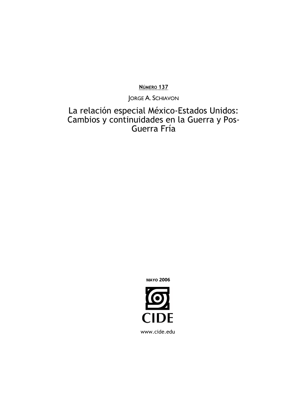 La Relación Especial México-Estados Unidos: Cambios Y Continuidades En La Guerra Y Pos- Guerra Fría