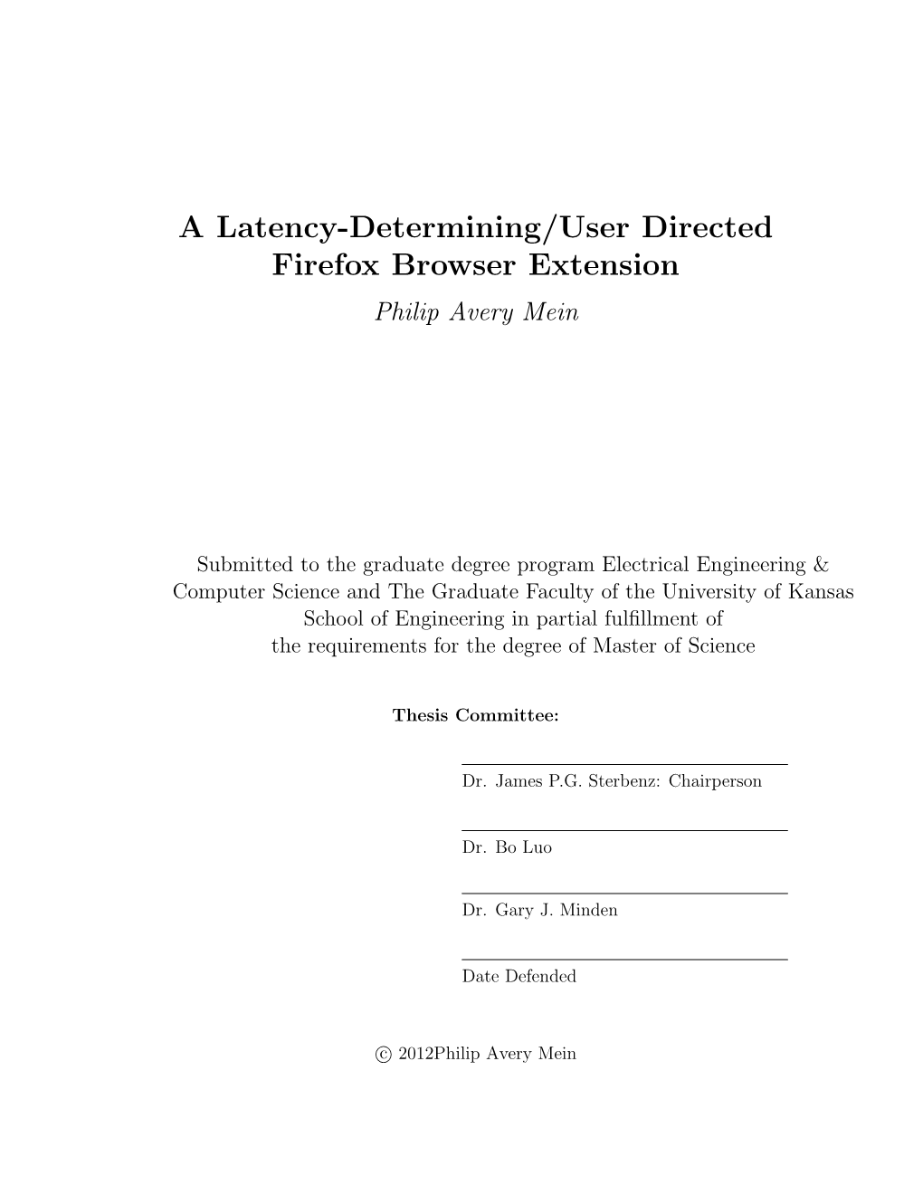 A Latency-Determining/User Directed Firefox Browser Extension Philip Avery Mein