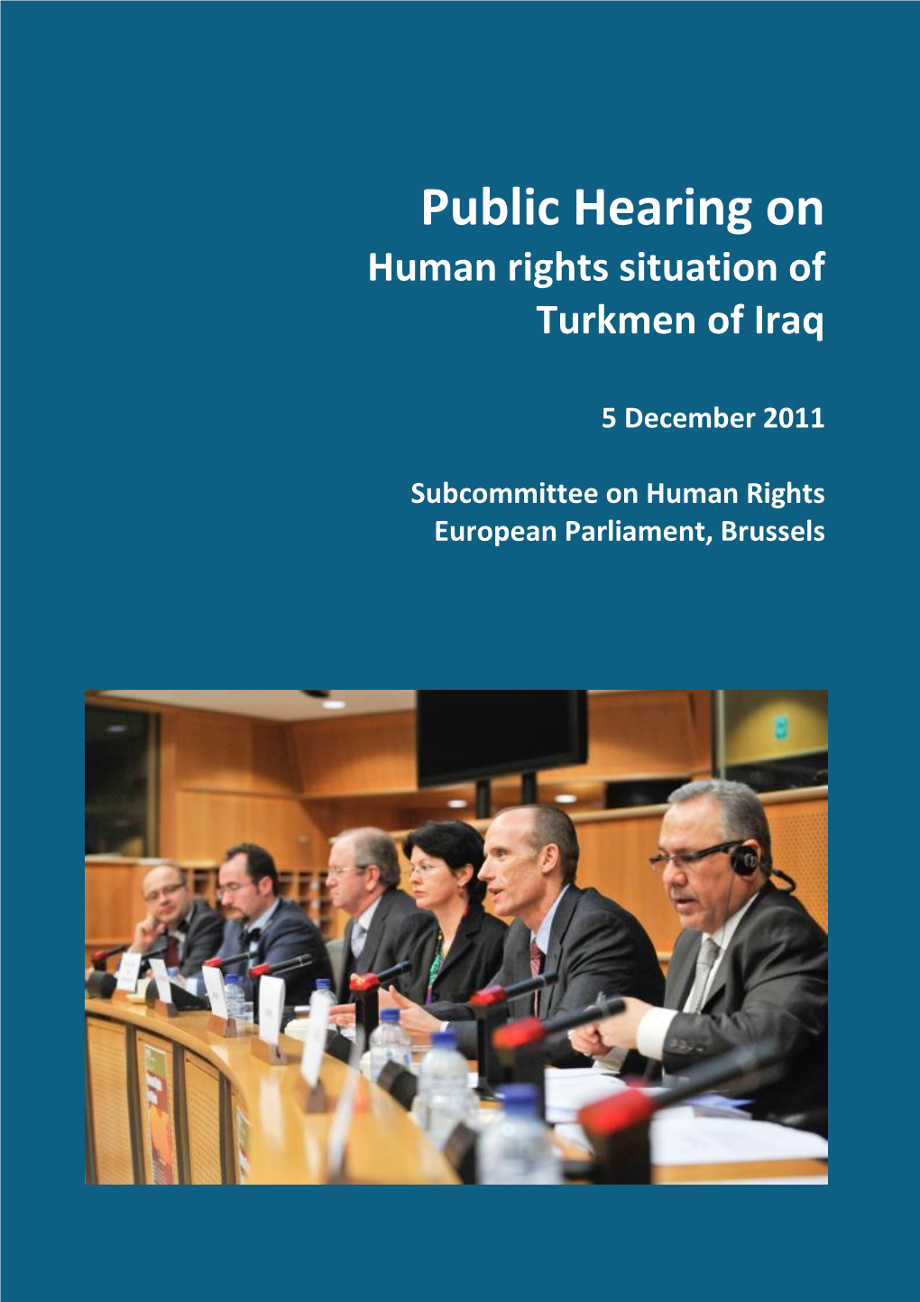 Public Hearing Onhuman Rights Situation of Turkmen of Iraq