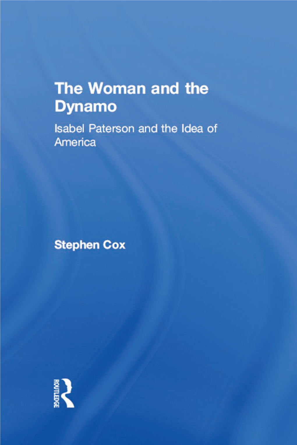 Isabel Paterson and the Idea of America / Stephen Cox