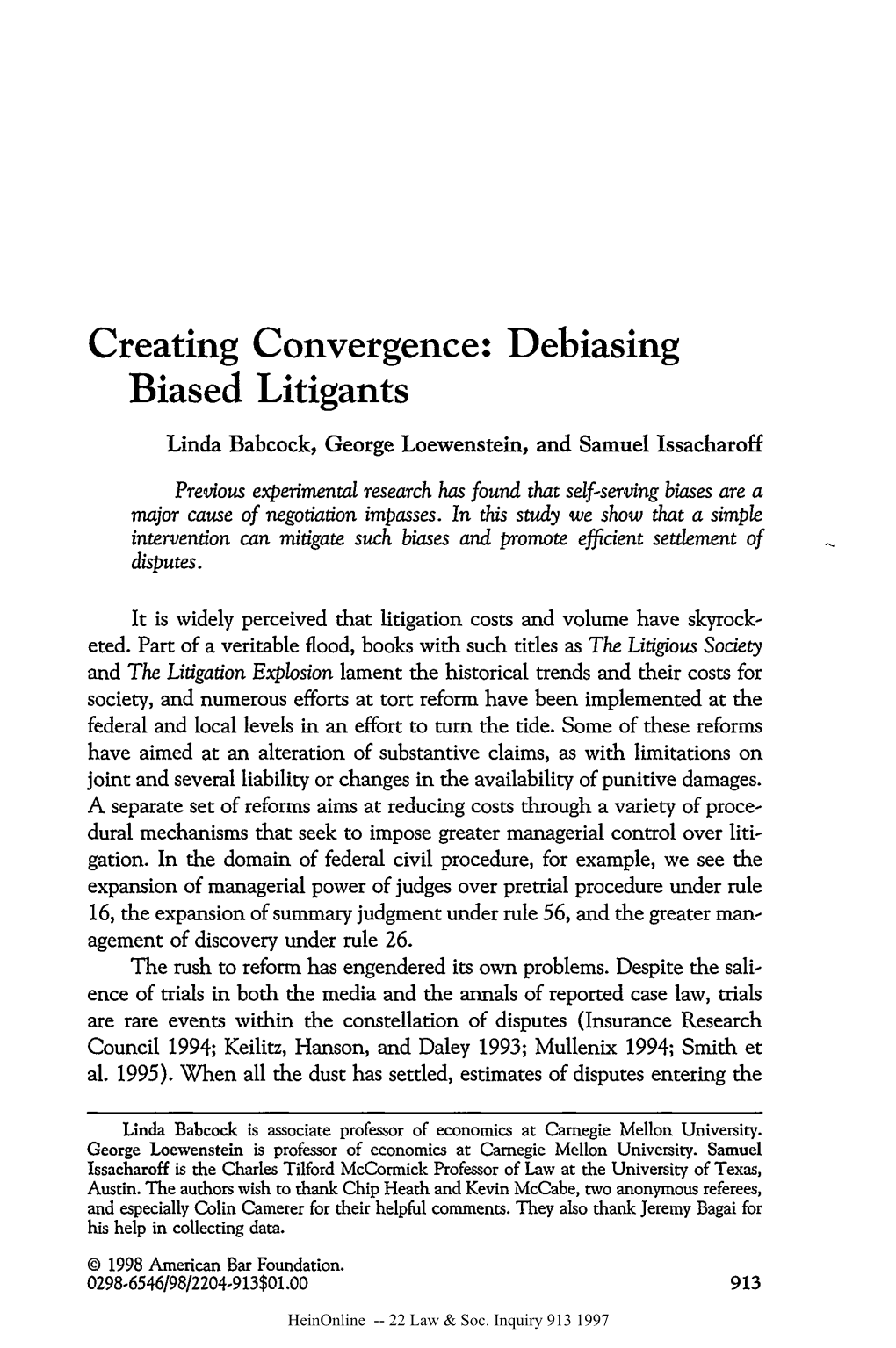 Creating Convergence: Debiasing Biased Litigants Linda Babcock, George Loewenstein, and Samuel Issacharoff