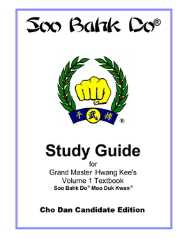 Study Guide for Grand Master Hwang Kee�S Volume 1 Textbook Soo Bahk Do � Moo Duk Kwan 