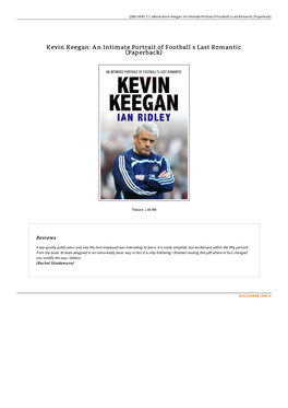Kevin Keegan: an Intimate Portrait of Football S Last Romantic (Paperback)