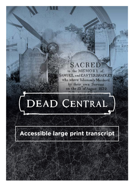 Dead Central Exhibition Transcript