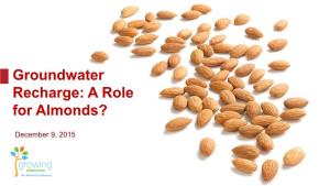 Groundwater Recharge: a Role for Almonds?