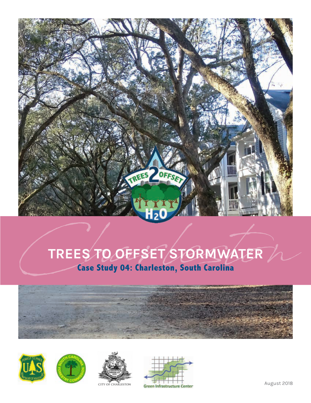 TREES to OFFSET STORMWATER Charlestoncase Study 04: Charleston, South Carolina