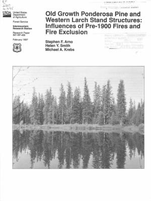 Old Growth Ponderosa Pine and Western Larch Stand Structures: Influences of Pre-1900 Fires and Fire Exclusion