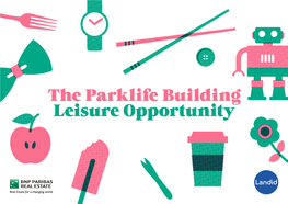The Parklife Building Leisure Opportunity