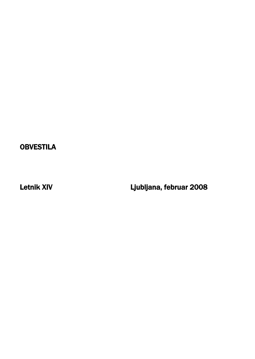 OBVESTILA Letnik XIV Ljubljana, Februar 2008
