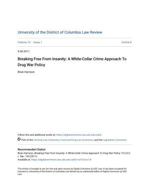 Breaking Free from Insanity: a White-Collar Crime Approach to Drug War Policy