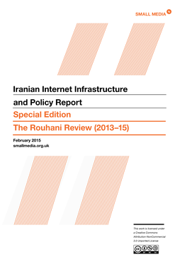 Iranian Internet Infrastructure and Policy Report Special Edition the Rouhani Review (2013–15)