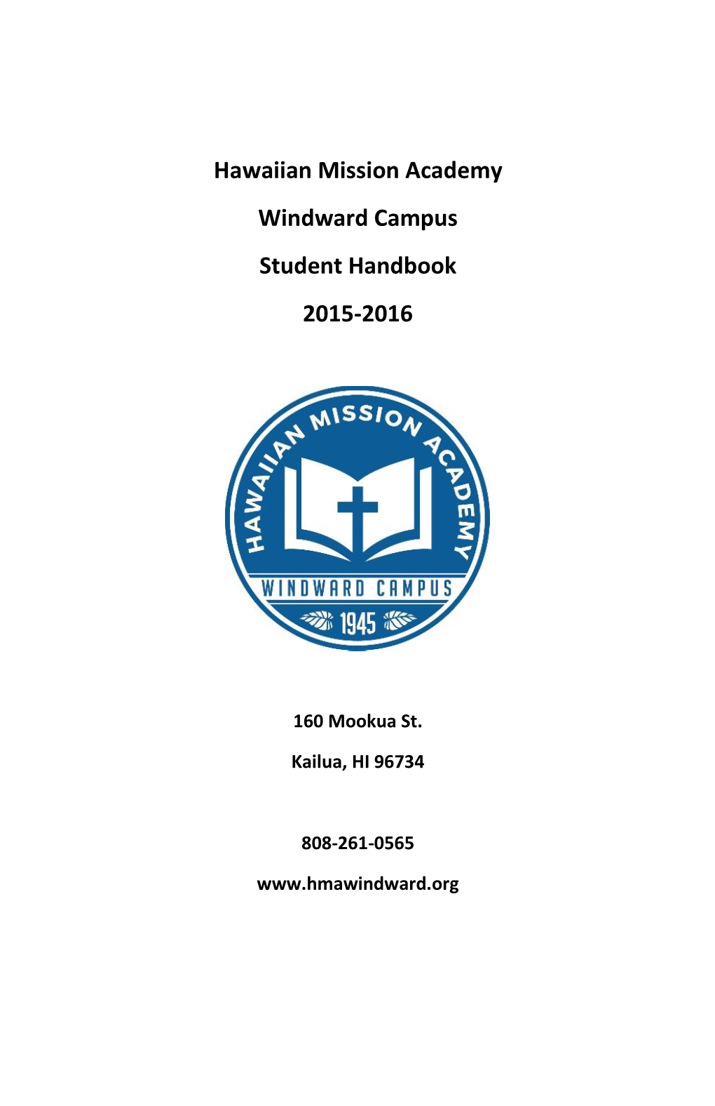 Hawaiian Mission Academy Windward Campus Student Handbook 2015-2016