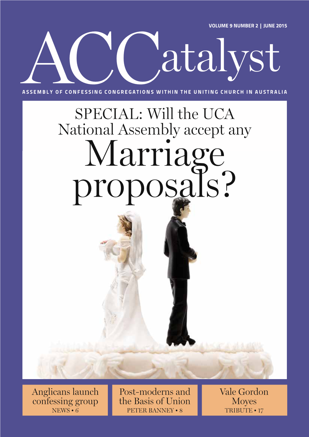 The Uniting Church in Australia SPECIAL: Will the UCA National Assembly Accept Any Marriage Proposals?