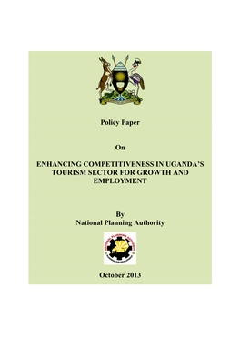 Policy Paper on ENHANCING COMPETITIVENESS in UGANDA's TOURISM SECTOR for GROWTH and EMPLOYMENT by National Planning Authorit