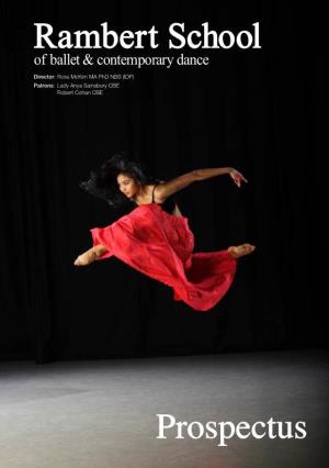 Prospectus 2 About Us Rambert School, Is Recognised Internationally As One of the Small Group of First-Level Professional Dance Schools of the World