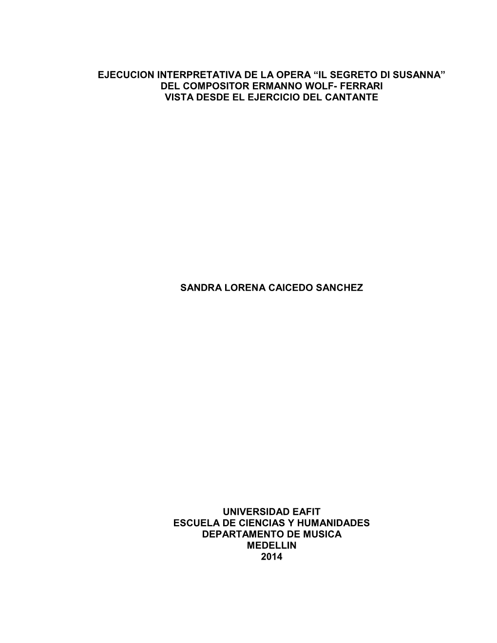 Ejecución Interpretativa De La Ópera “Il Segreto Di Susanna” Del Compositor Ermanno Wolf- Ferrari Vista Desde El Ejercicio