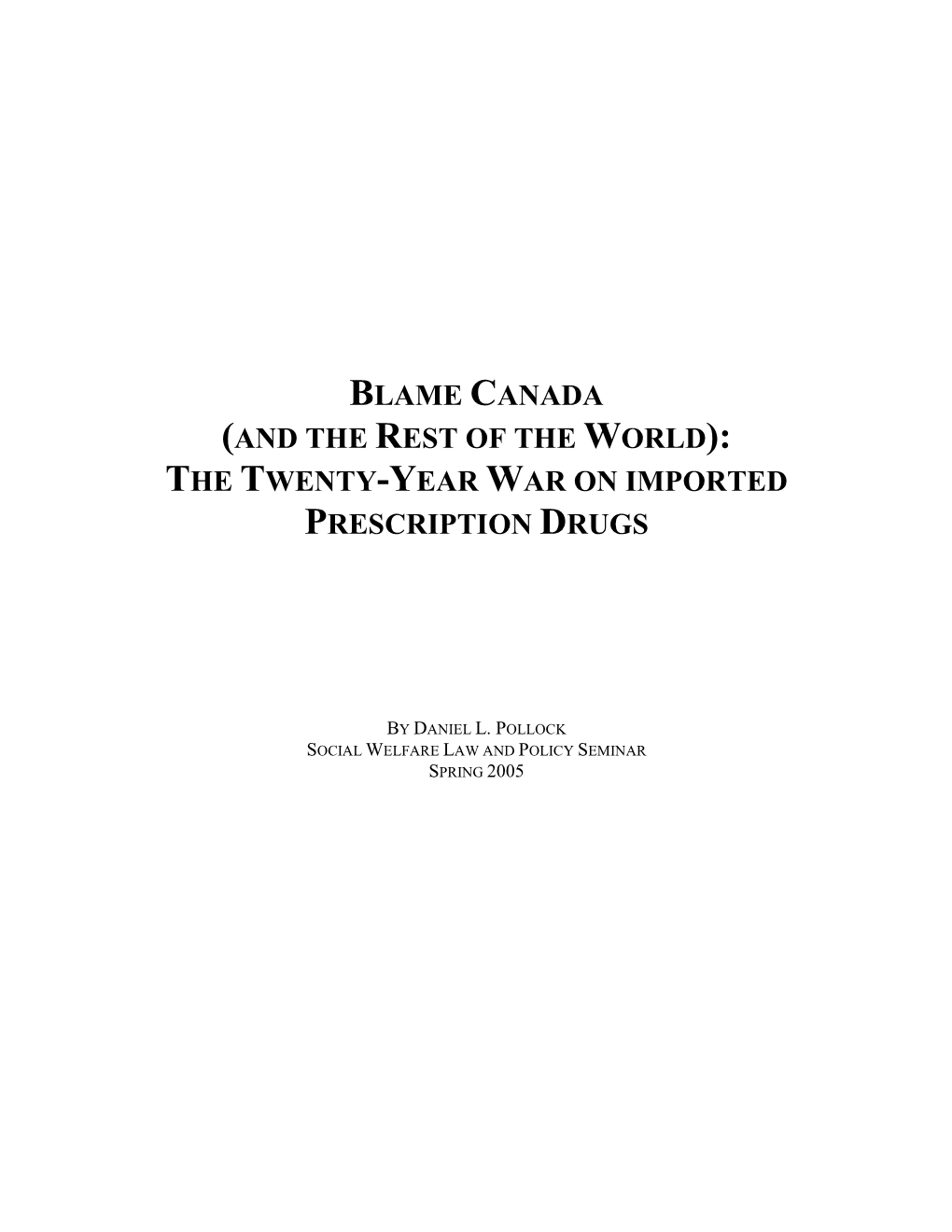 Blame Canada (And the Rest of the World): the Twenty-Year War on Imported Prescription Drugs