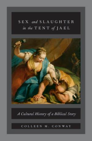 Sex and Slaughter in the Tent of Jael Ii Iii