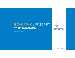 ISOMORPHIC JAVASCRIPT with NASHORN Maxime Najim