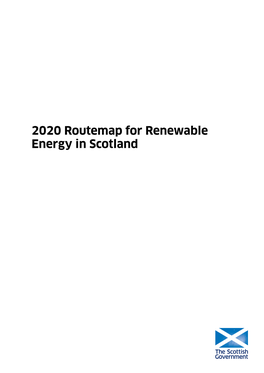 2020 Routemap for Renewable Energy in Scotland 2020 Routemap for Renewable Energy in Scotland