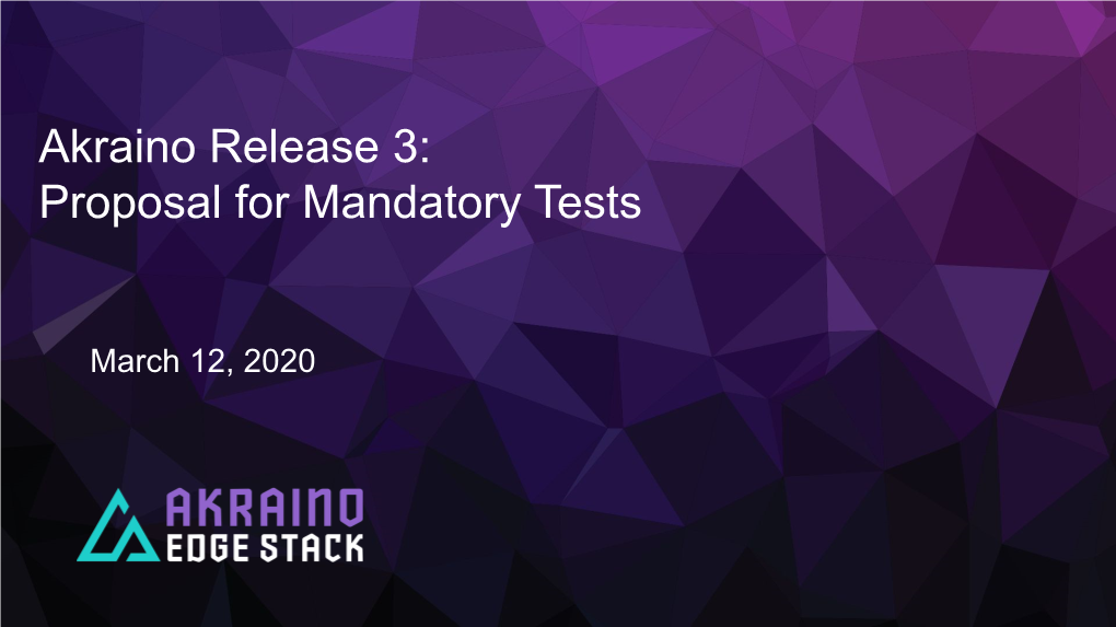 Akraino Release 3: Proposal for Mandatory Tests