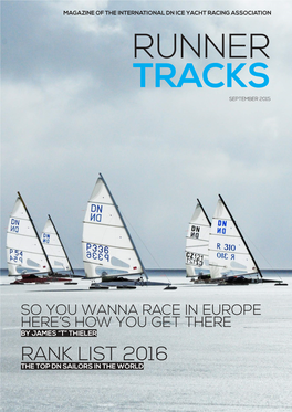 RANK LIST 2016 the TOP DN SAILORS in the WORLD 2 RUNNER TRACKS | SEPTEMBER 2015 CONTENT Cover Photo: 2015 European Championship by DN Nederland